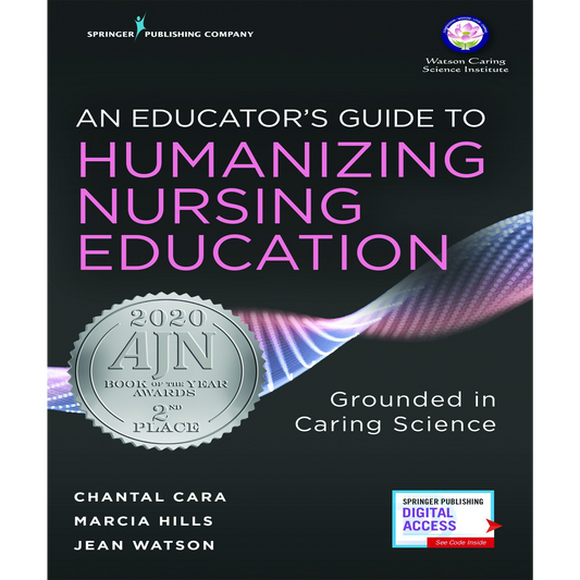 An Educator's Guide to Humanizing Nursing Education