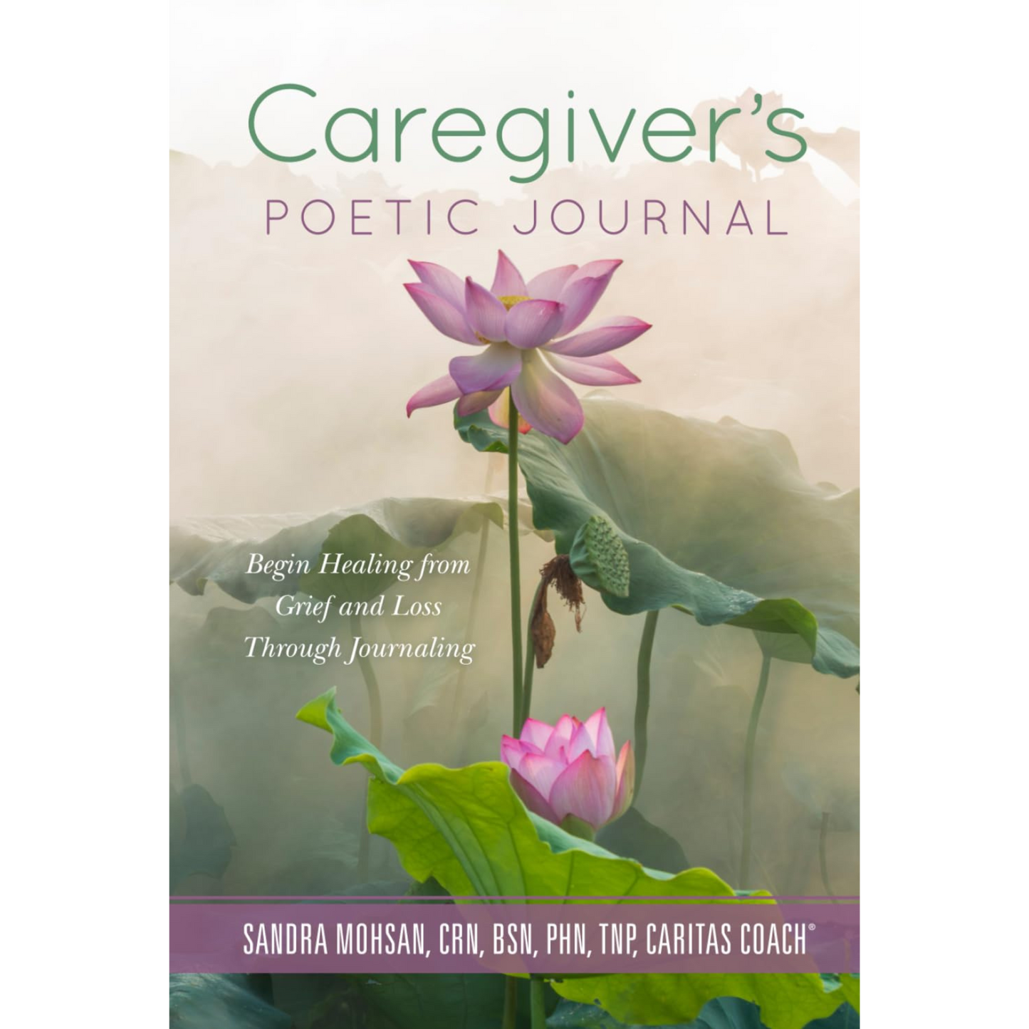 Caregiver's Poetic Journal Begin Healing from Grief and Loss Through Journaling