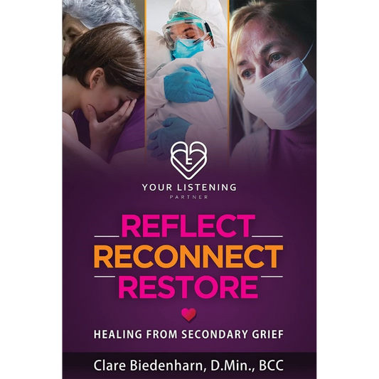 Reflect Reconnect Restore: Healing from Secondary Grief (Signed Copy)