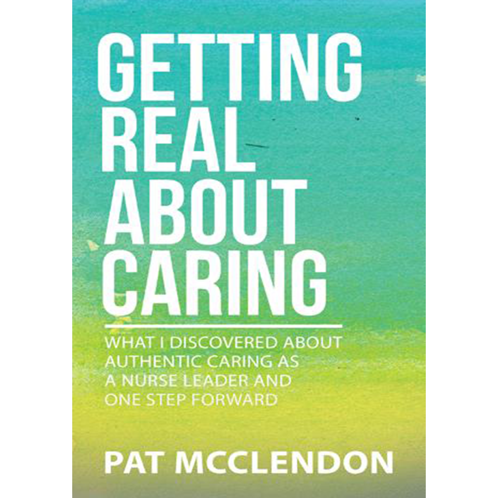 Getting Real About Caring