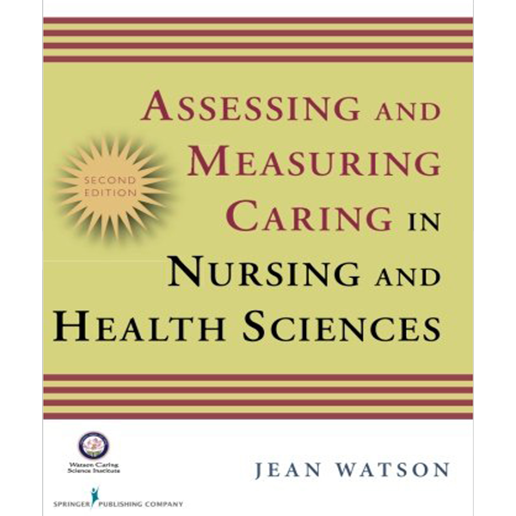 Assessing and Measuring Caring in Nursing and Health Science