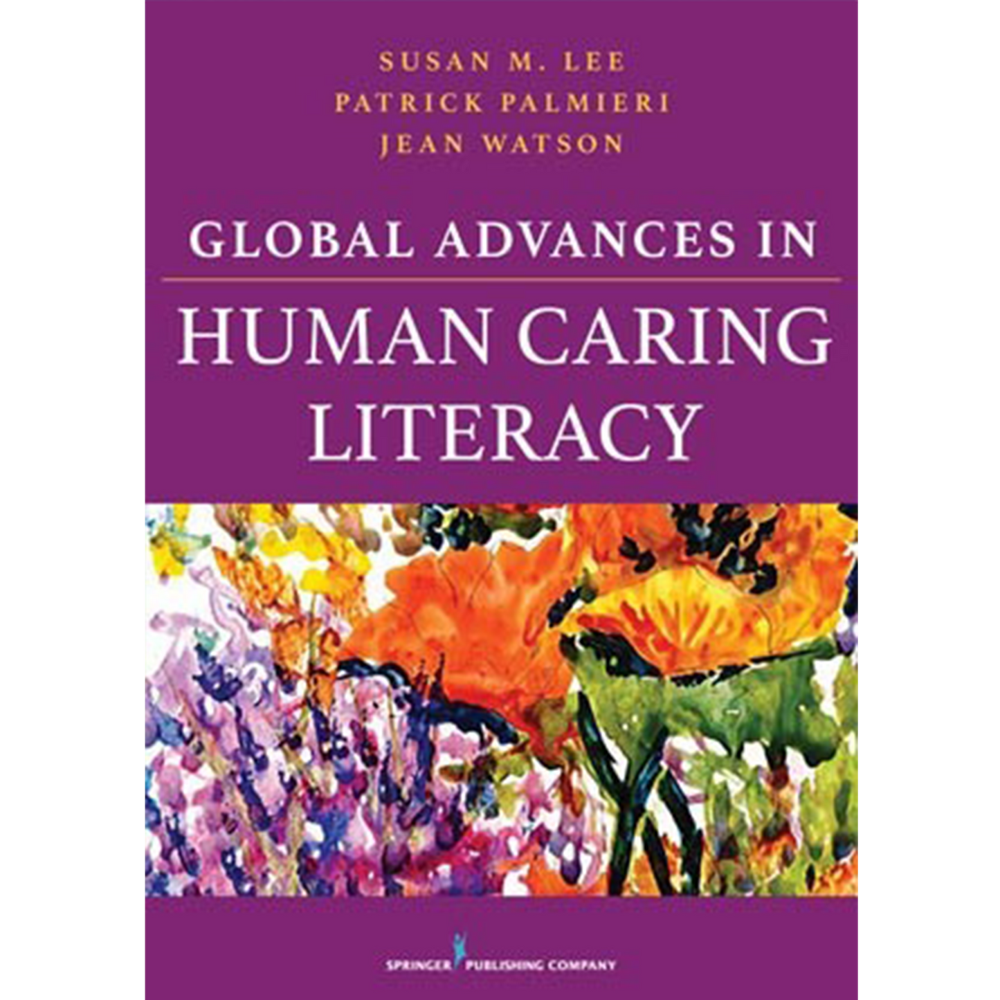 Global Advances in Human Caring Literacy