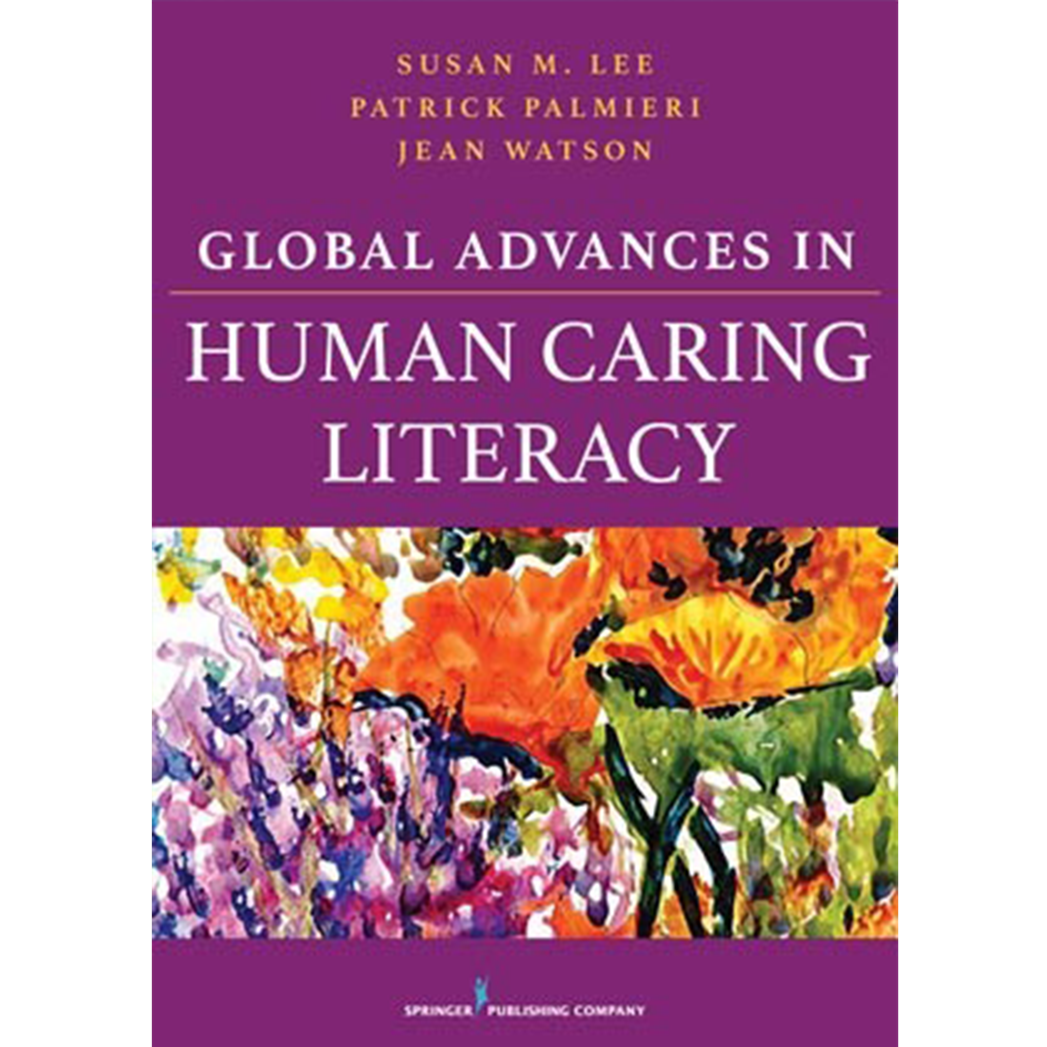 Global Advances in Human Caring Literacy