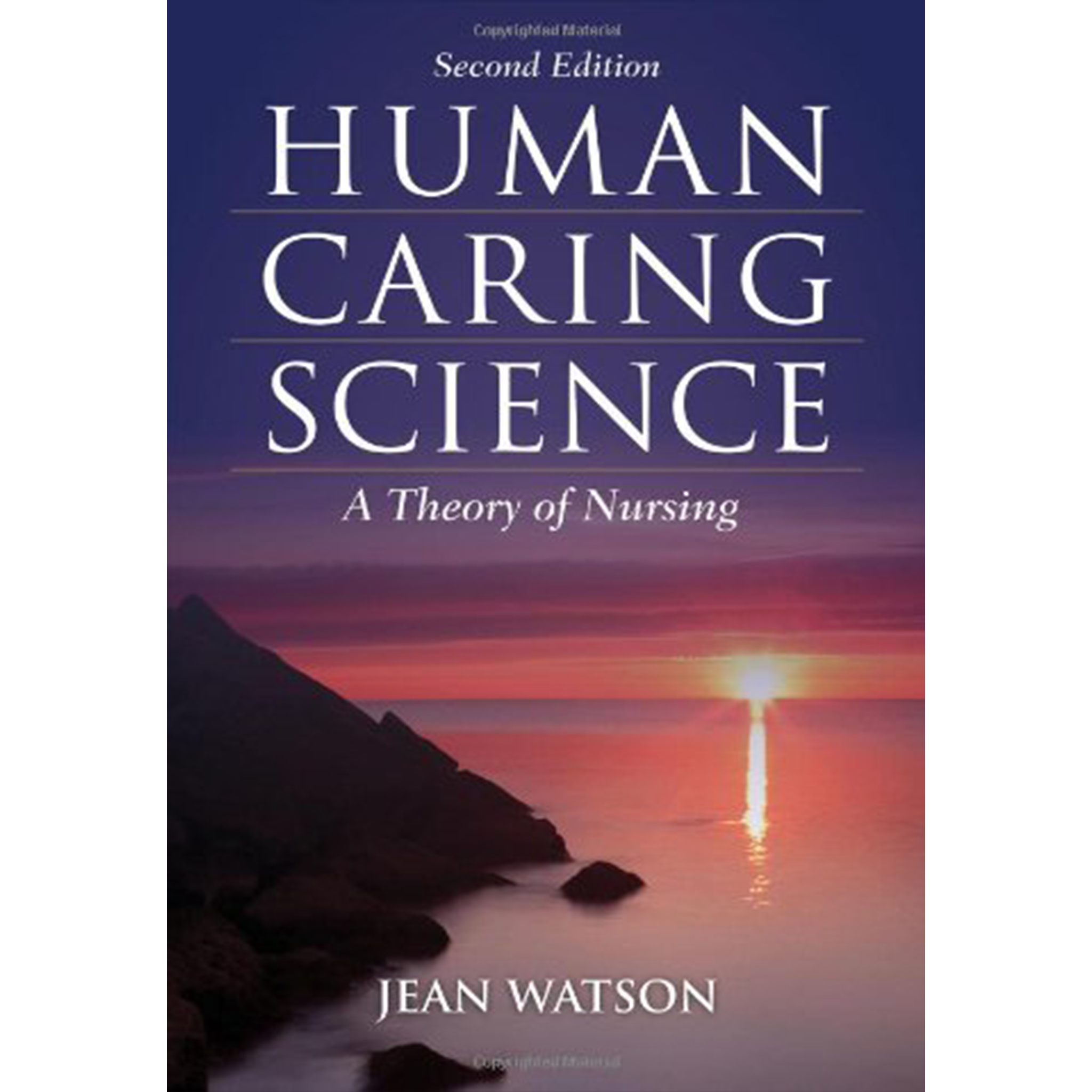 Human Caring Science: A Theory of Nursing
